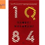 1Q84 PDF – Murakami Haruki :Sự kỳ quặc và sắc màu trong thế giới hư ảo của Murakami