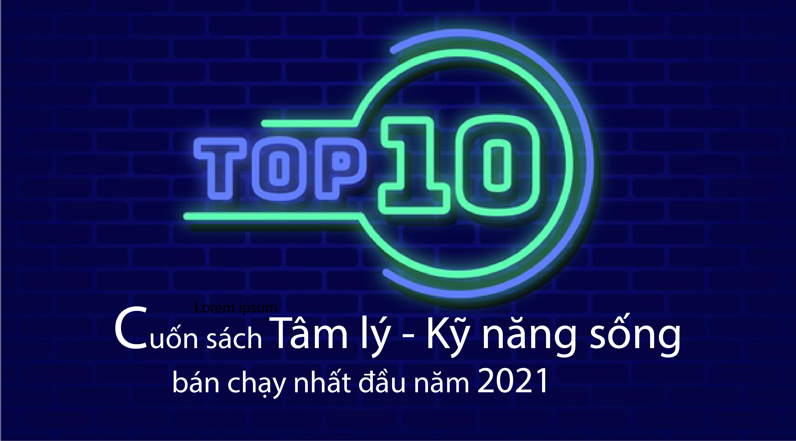 Top 10 cuốn sách Tâm lý - Kỹ năng sống bán chạy nhất đầu năm 2021 9