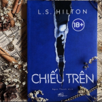 Review sách Chiếu Trên – L.S.Hilton