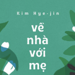 Review Về nhà với mẹ