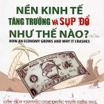 Nền Kinh Tế Tăng Trưởng Và Sụp Đổ Như Thế Nào