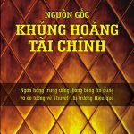 Nguồn Gốc Khủng Hoảng Tài Chính