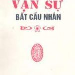 Vạn Sự Bất Cầu Nhân