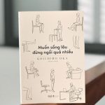 Muốn Sống Lâu Đừng Ngồi Quá Nhiều