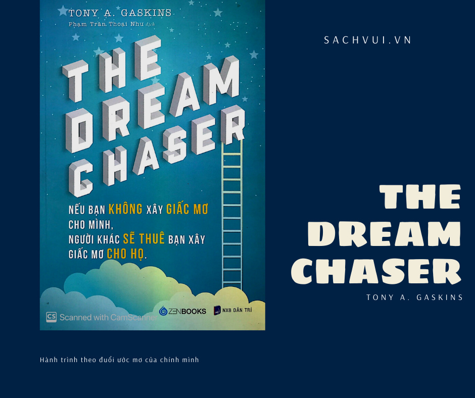 Dream Chaser – Hành trình theo duổi ước mơ của chính mình The Dream Chaser – Hành trình theo đuổi ước mơ của chính mình