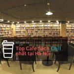 Top 9 Quán Cafe Sách Chill nhất tại Hà Nội