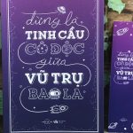 Đừng Là Tinh Cầu Cô Độc Giữa Vũ Trụ Bao La