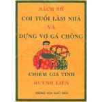 Sách Số Coi Tuổi Làm Nhà Và Dựng Vợ Gả Chồng