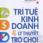 Trí Tuệ Kinh Doanh Và Lý Thuyết Trò Chơi