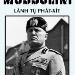 Mussolini: Lãnh Tụ Phát Xít