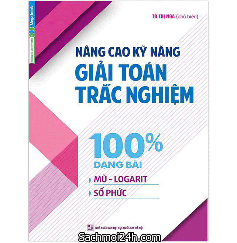 Nang-Cao-Ky-Nang-Giai-Toan-Trac-Nghiem-100-Dang-Bai-Mu-Logarit-So-Phuc