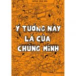 Ý Tưởng Này Là Của Chúng Mình