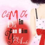 Cảm Ơn, Em Đã Can Đảm Yêu Anh