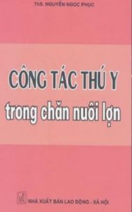 cong-tac-thu-y-trong-chan-nuoi-lon