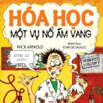 Horrible Science – Hóa Học – Một Vụ Nổ Ầm Vang