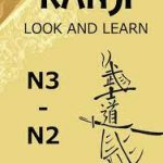 Kanji Look And Learn N3 – N2: Bản Nhật Việt
