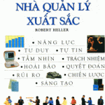 Cẩm Nang Quản Lý Hiệu Quả: Nhà Quản Lý Xuất Sắc