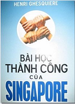 Bai Hoc Thanh Cong Cua Singapore Bài Học Thành Công Của Singapore