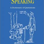 Scientifically speaking: a dictionary of quotations