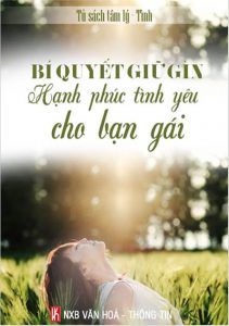 bi quyet giu gin hanh phuc tinh yeu cho ban gai Bí Quyết Giữ Gìn Hạnh Phúc Tình Yêu Cho Bạn Gái