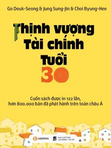 thinh vuong tai chinh tuoi 30 tap 1 choi pyong seong hee go deuk seong jeong seong Thịnh Vượng Tài Chính Tuổi 30 – Tập 1