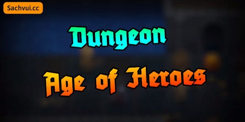 Dungeon: Age of Heroes mod