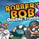 Robbery Bob 2 MOD APK 1.9.3 (Vô Hạn Tiền, Coins)