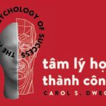 Mindset – Tâm Lý Học Thành Công – Carol S. Dweck