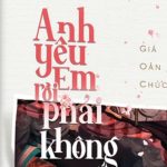 Anh Yêu Em Rồi Phải Không – Giá Oản Chúc