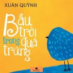 Bầu Trời Trong Quả Trứng – Xuân Quỳnh