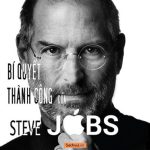 Bí Quyết Thành Công Của Steve Jobs – Kim Thác Đao