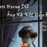 Boss Hung Dữ Ông Xã Kết Hôn Đi – Thập Nguyệt Sơ