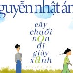 Cây Chuối Non Đi Giày Xanh – Nguyễn Nhật Ánh