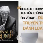 Donald Trump – Trò Lố Truyền Thông Hay Bộ Óc Vĩ Đại – George Beahm