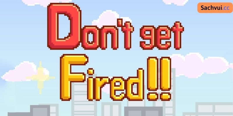 Don’t get fired! MOD