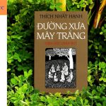 Đường xưa mây trắng PDF – Thích Nhất Hạnh- Cuốn sách đầy tình thương và sự giác ngộ