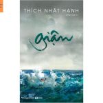 Giận PDF – Thiền sư Thích Nhất Hạnh – Hướng dẫn chuyển hóa cơn giận thành nguồn lực tích cực