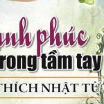 Hạnh Phúc Trong Tầm Tay – Thích Nhật Từ