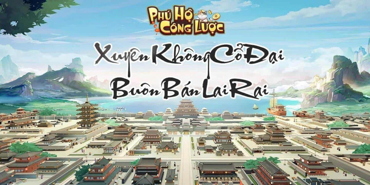 Hướng dẫn tải Phú Hộ Công Lược Mod Apk cho Android 