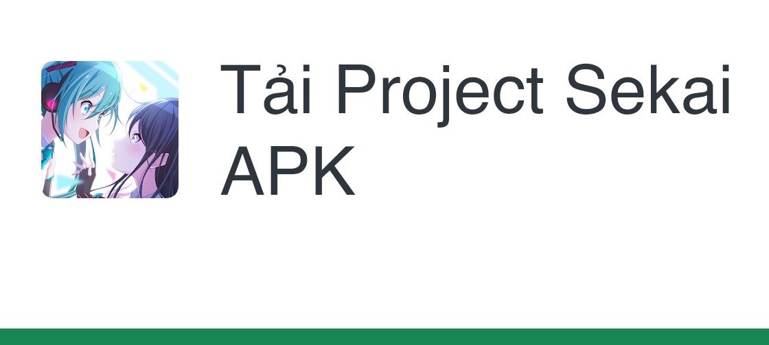 Hướng dẫn tài xuống và cài đặt Project Sekai Apk