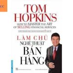 Làm chủ nghệ thuật bán hàng PDF – Tom Hopkins