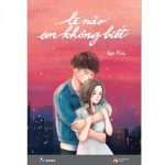 Lẽ nào em không biết PDF – Lan Rùa – Tái hiện tuổi thanh xuân đầy ngọt ngào và day dứt