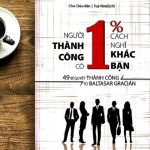 Người Thành Công Có 1% Cách Nghĩ Khác Bạn – Chu Châu Bân