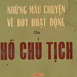 Những Mẩu Chuyện Về Đời Hoạt Động Của Hồ Chủ Tịch – Trần Dân Tiên