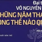 Những Năm Tháng Không Thể Nào Quên – Võ Nguyên Giáp