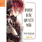 Phúc hắc quyết đấu – Tác phẩm đặc sắc của Hi Hoà Thanh Linh