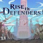 Rise of Defenders MOD APK 1.2.2.0 (vô hạn tiền)