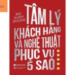 Tâm lý khách hàng và nghệ thuật phục vụ 5 sao PDF – Xuân Phong Bùi