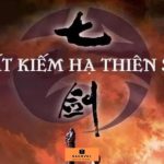 Thất Kiếm Hạ Thiên Sơn – Lương Vũ Sinh