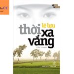 Thời xa vắng PDF – Lê Lựu